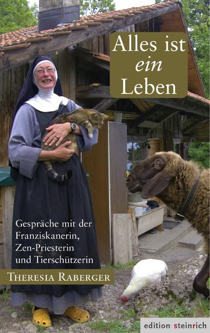 Cover: 9783942085564 | Alles ist ein Leben | Theresia Raberger | Buch | Deutsch | 2016