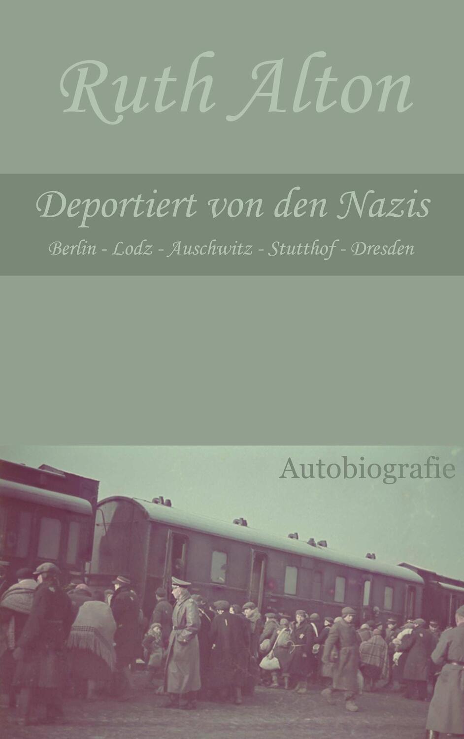 Cover: 9783938969502 | Deportiert von den Nazis | Ruth Alton | Taschenbuch | Paperback | 2016