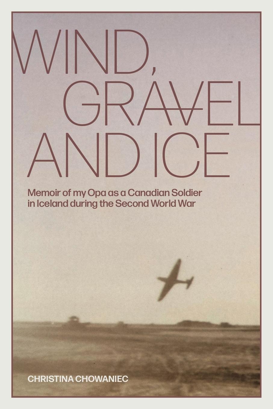 Cover: 9781039104389 | Wind, Gravel and Ice | Christina Chowaniec | Taschenbuch | Paperback