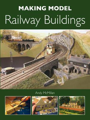 Cover: 9781847973405 | Making Model Railway Buildings | Andy McMillan | Taschenbuch | 2013