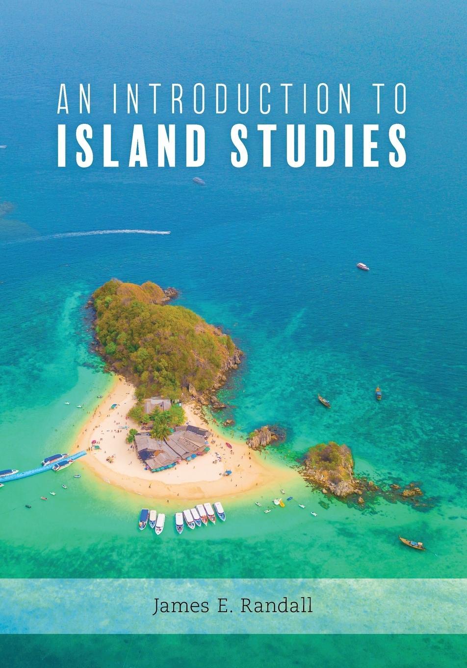 Cover: 9781786615466 | An Introduction to Island Studies | James Randall | Taschenbuch | 2020