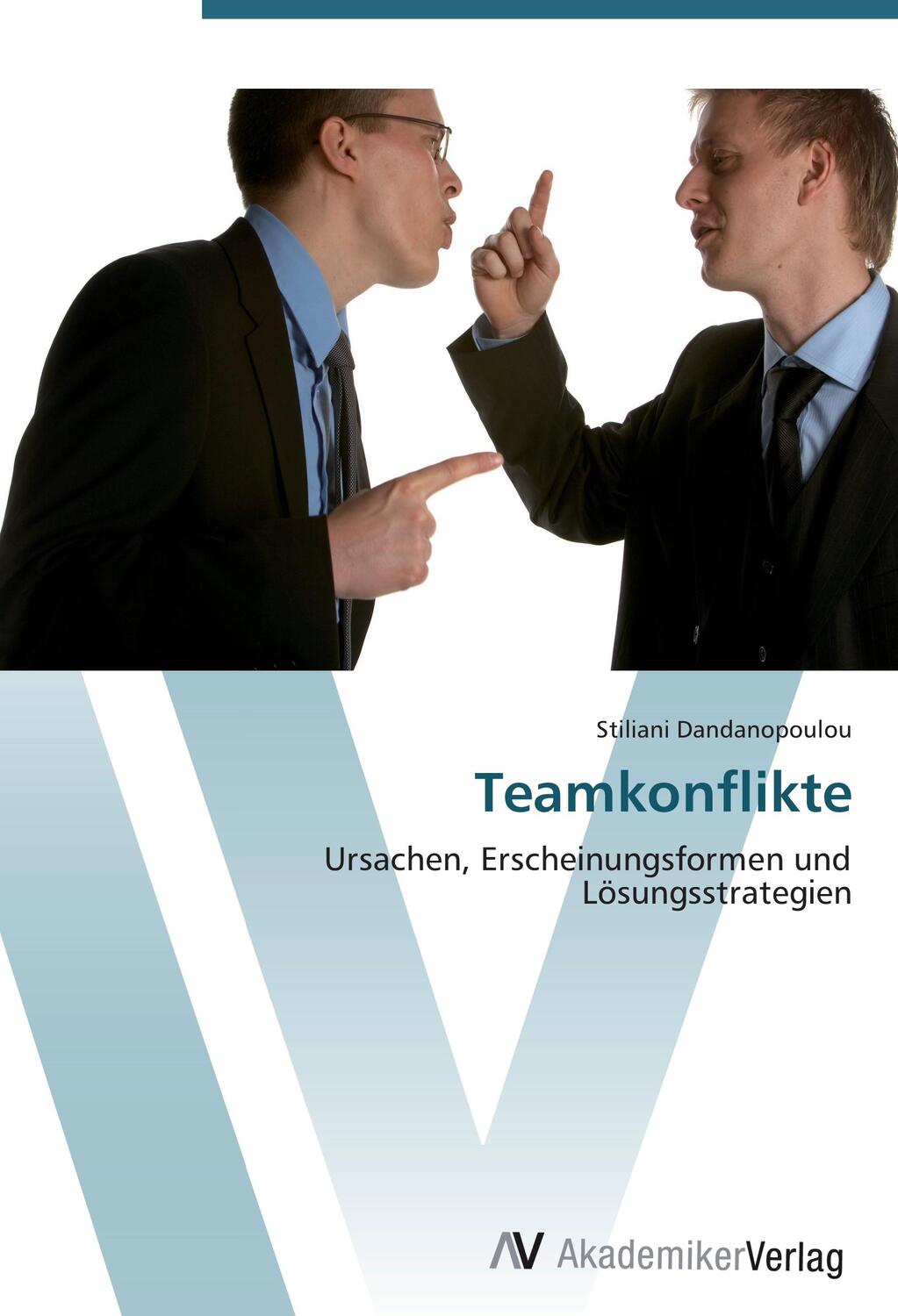 Cover: 9783639408409 | Teamkonflikte | Ursachen, Erscheinungsformen und Lösungsstrategien
