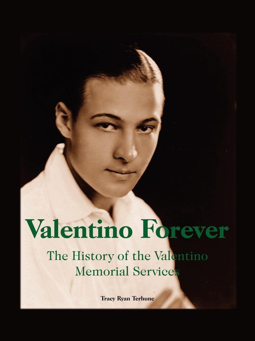 Cover: 9781418405229 | Valentino Forever | The History of the Valentino Memorial Services