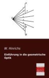 Cover: 9783955622237 | Einführung in die geometrische Optik | W. Hinrichs | Taschenbuch