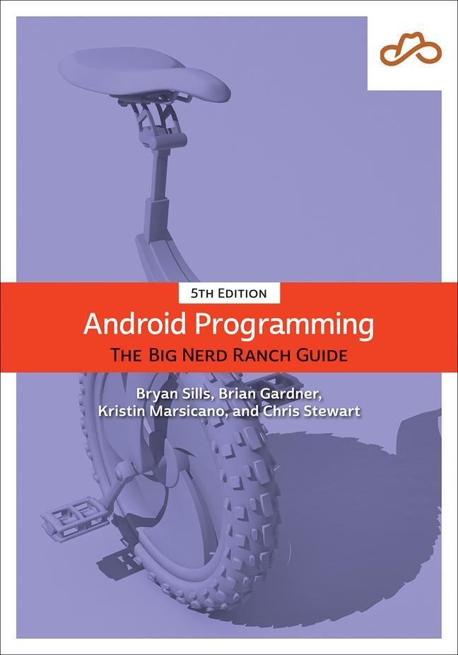 Cover: 9780137645541 | Android Programming | The Big Nerd Ranch Guide | Bryan Sills (u. a.)