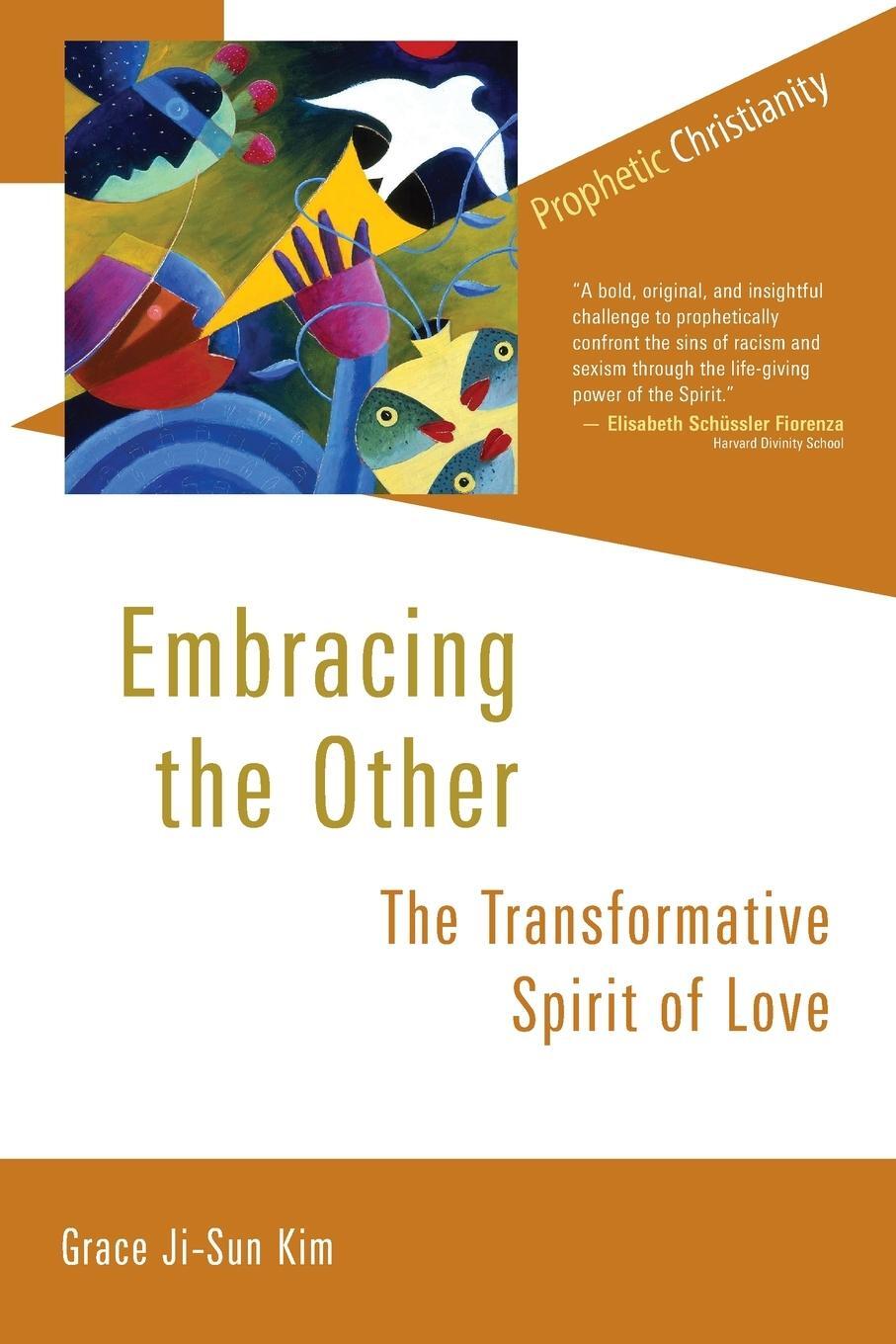 Cover: 9780802872999 | Embracing the Other | The Transformative Spirit of Love | Kim | Buch