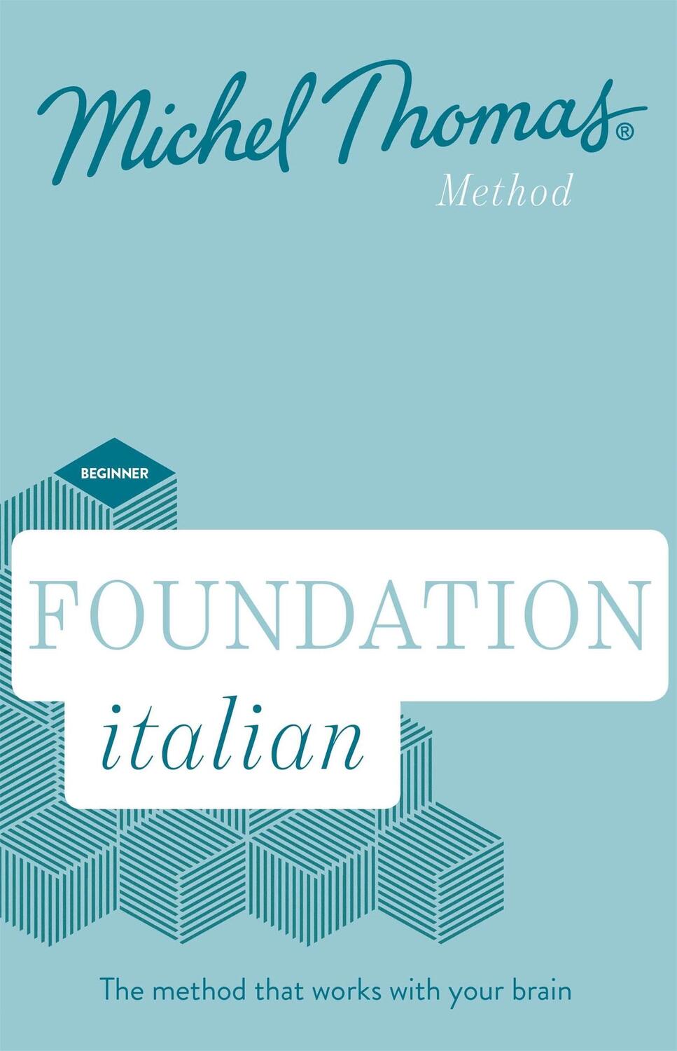 Cover: 9781473692824 | Foundation Italian (Learn Italian with the Michel Thomas Method) | CD