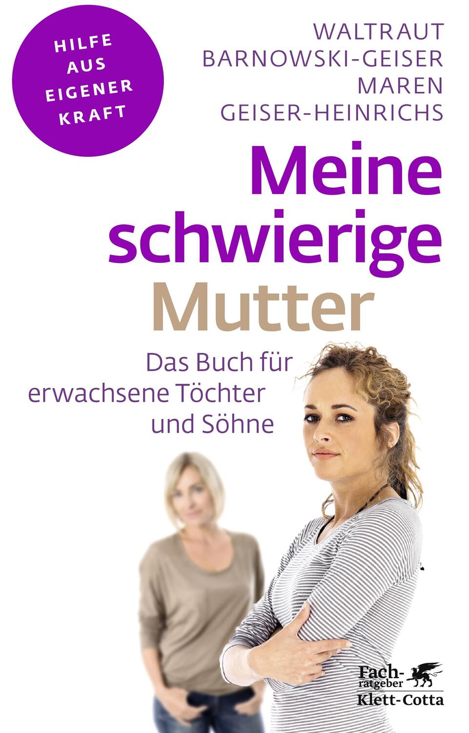 Cover: 9783608861211 | Meine schwierige Mutter (Fachratgeber Klett-Cotta) | Taschenbuch
