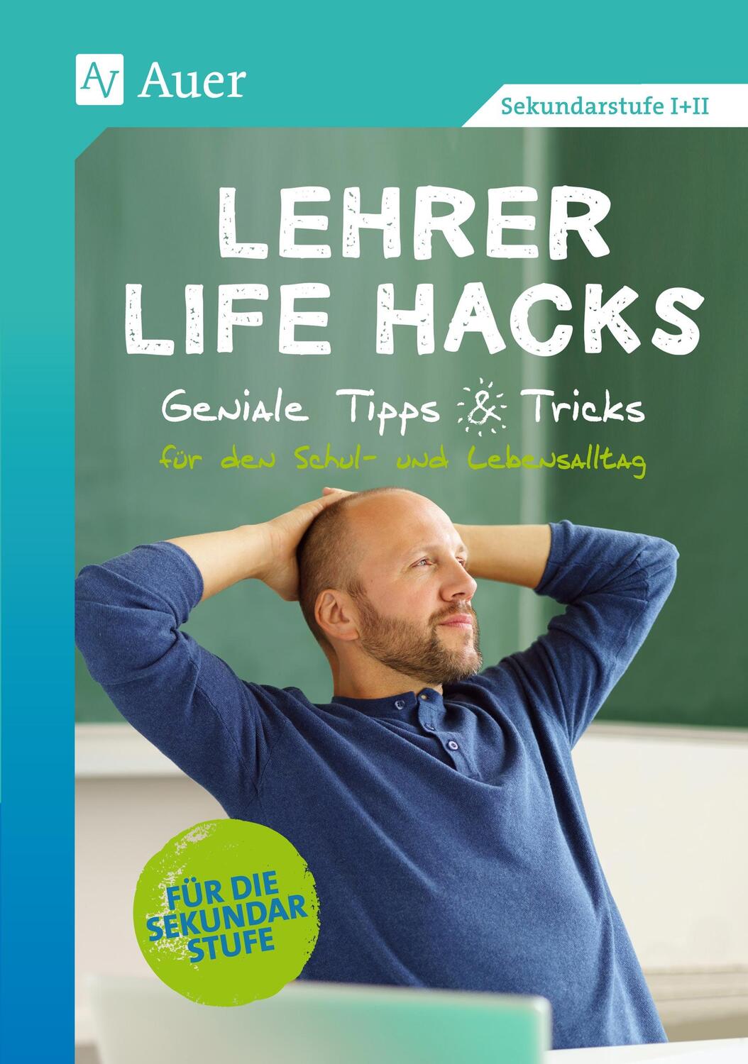 Cover: 9783403081760 | Lehrer Life Hacks Sekundarstufe | Taschenbuch | Deutsch | 2018