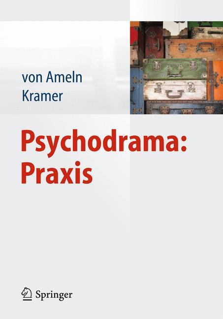 Cover: 9783642449376 | Psychodrama: Praxis | Falko Ameln (u. a.) | Taschenbuch | Springer