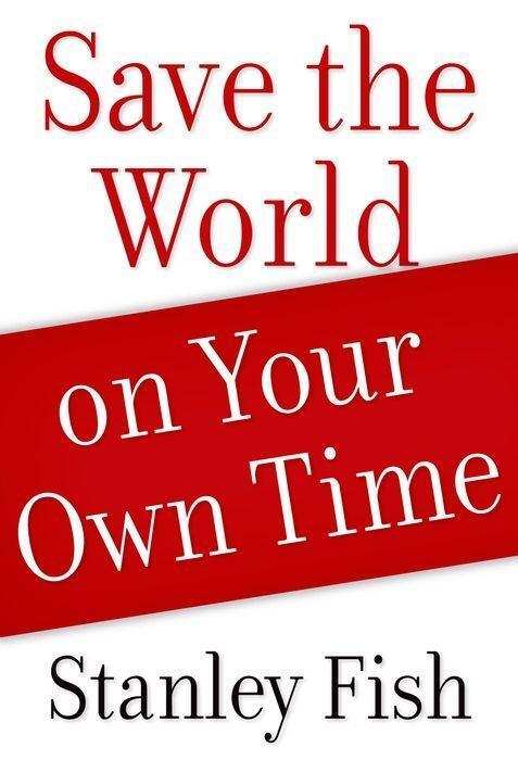 Cover: 9780199892976 | Save the World on Your Own Time | Stanley Fish | Taschenbuch | 2012