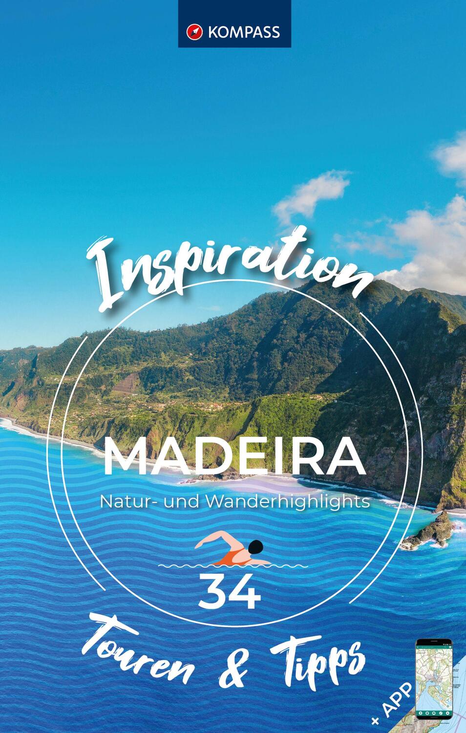Cover: 9783991541479 | KOMPASS Inspiration Madeira | 34 Natur- und Wanderhighlights | Buch