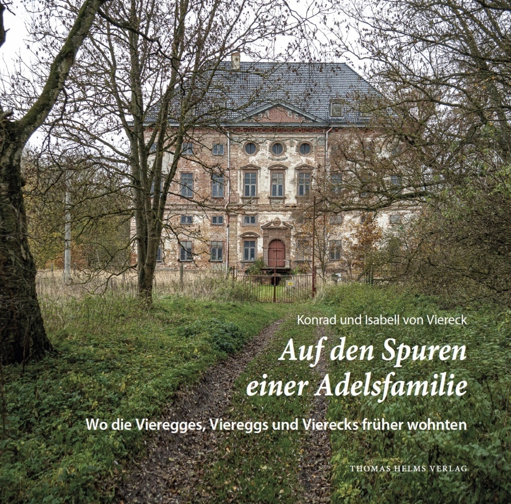 Cover: 9783944033266 | Auf den Spuren einer Adelsfamilie | Konrad von Viereck (u. a.) | Buch