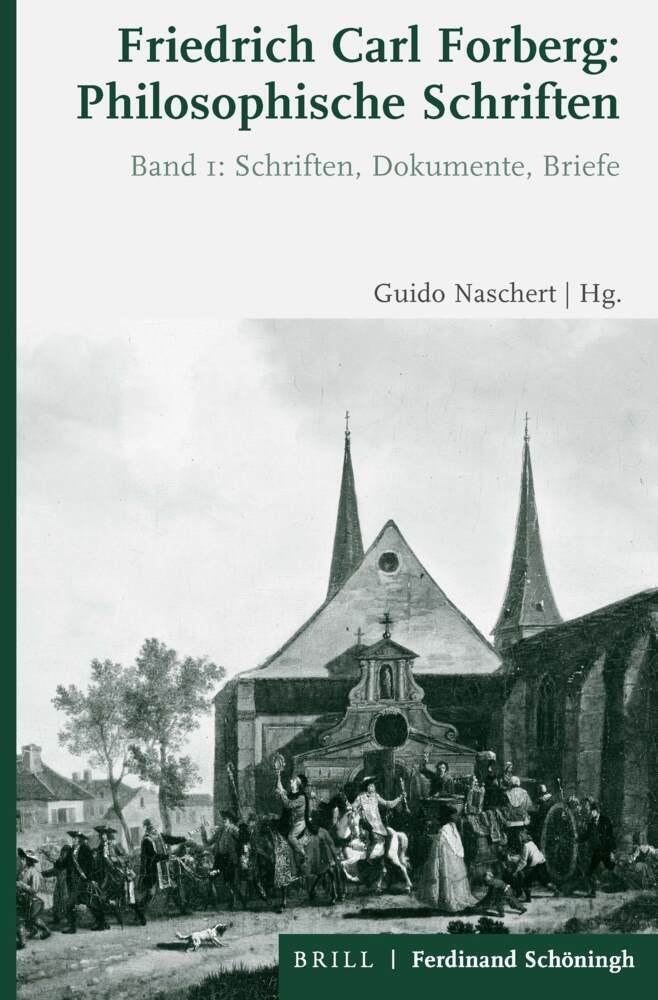 Cover: 9783506766762 | Friedrich Carl Forberg: Philosophische Schriften | Guido Naschert
