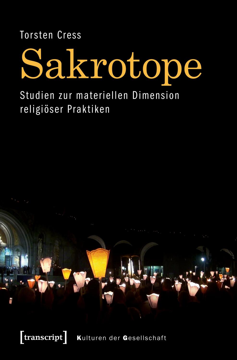 Cover: 9783837635997 | Sakrotope - Studien zur materiellen Dimension religiöser Praktiken
