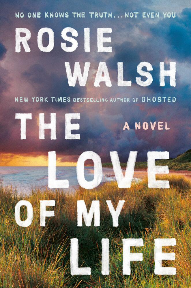 Cover: 9780593492482 | Love of My Life | A Novel | Rosie Walsh | Taschenbuch | Englisch
