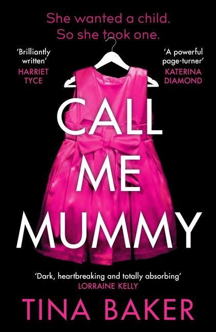 Cover: 9781788165242 | Call Me Mummy | the #1 ebook bestseller | Tina Baker | Taschenbuch