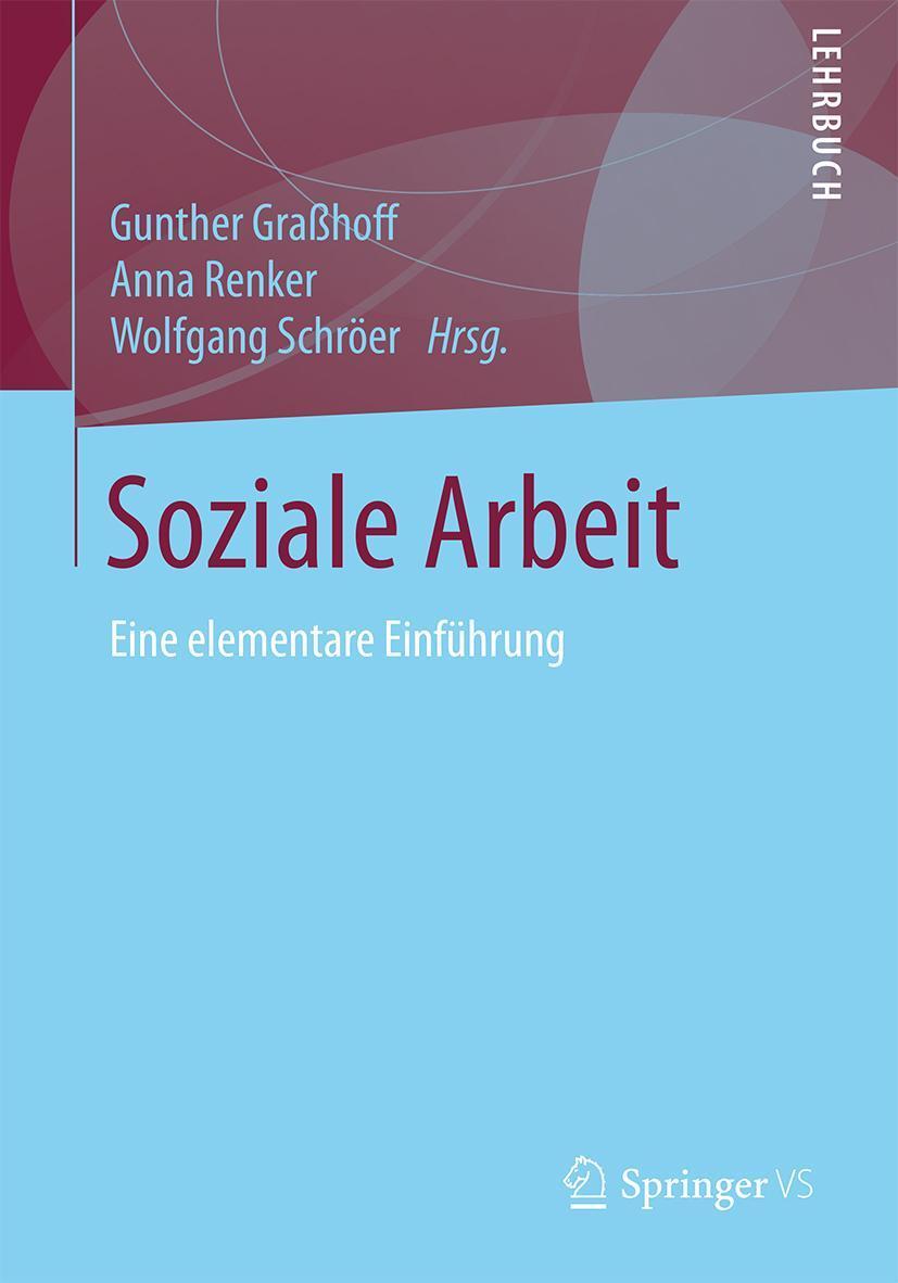 Cover: 9783658156657 | Soziale Arbeit | Eine elementare Einführung | Gunther Graßhoff (u. a.)