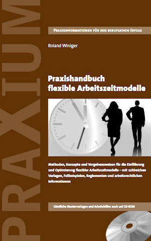 Cover: 9783952359655 | Praxishandbuch flexible Arbeitszeitmodelle | Roland Winiger | Buch