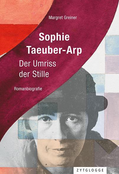 Cover: 9783729650022 | Sophie Taeuber-Arp | Der Umriss der Stille | Margret Greiner | Buch