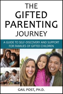 Cover: 9781953360151 | The Gifted Parenting Journey | Gail Post Ph D | Taschenbuch | Englisch