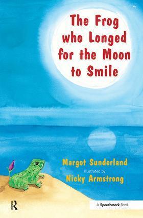 Cover: 9780863884955 | The Frog Who Longed for the Moon to Smile | Margot Sunderland | Buch