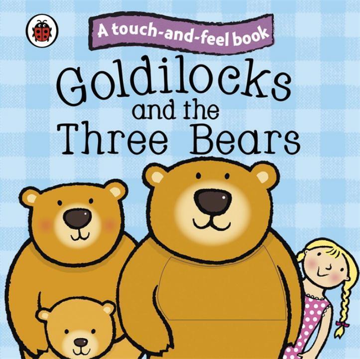 Cover: 9781409304470 | Goldilocks and the Three Bears: Ladybird Touch and Feel Fairy Tales