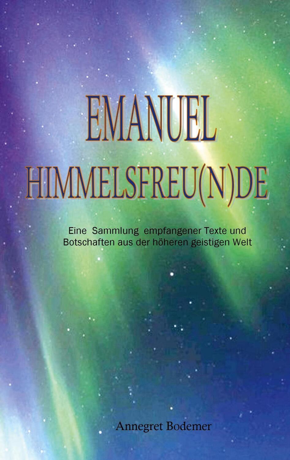 Cover: 9783734700248 | EMANUEL | HIMMELSFREU(N)DE | Annegret Bodemer | Taschenbuch | Deutsch