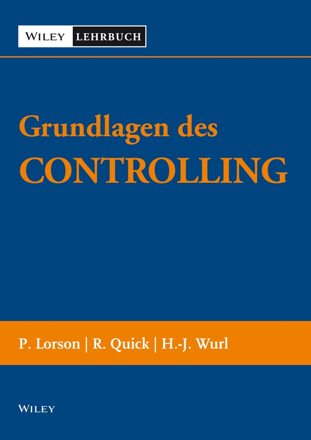 Cover: 9783527505739 | Grundlagen des Controllings | Peter Lorson (u. a.) | Taschenbuch