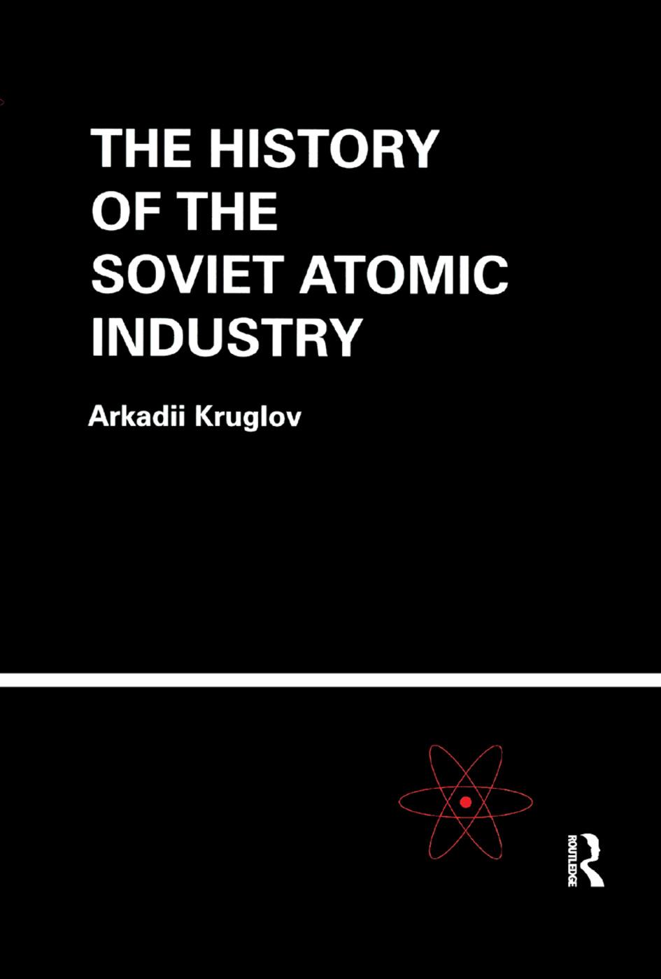 Cover: 9780367395926 | The History of the Soviet Atomic Industry | Arkadii Kruglov | Buch