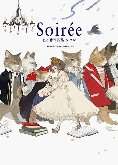 Cover: 9784756249579 | Soirée: Art Collection of Nekosuke | Nekosuke | Taschenbuch | 2019
