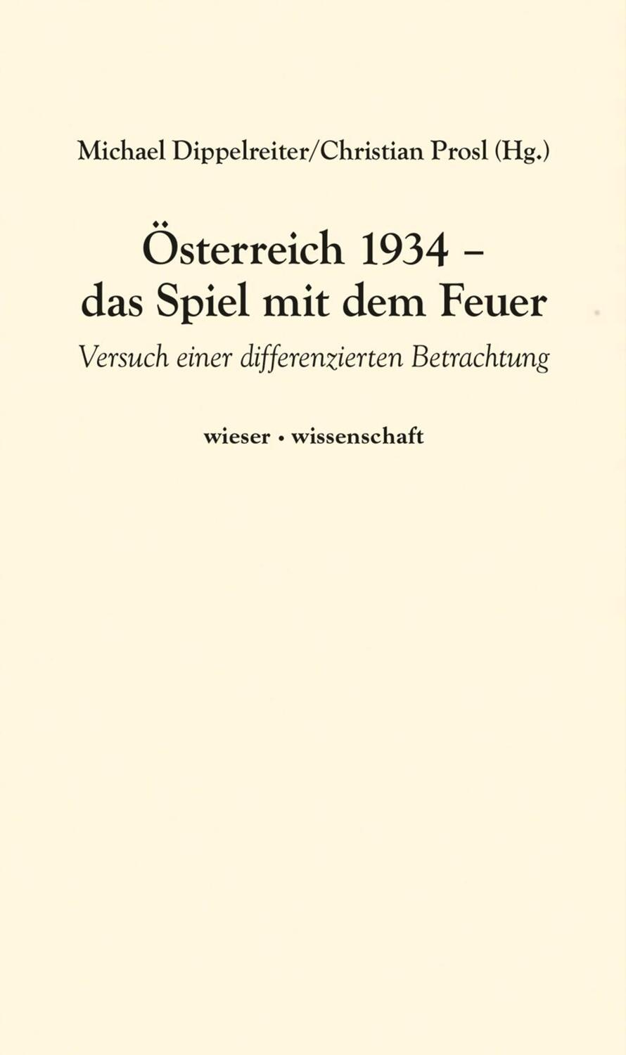 Cover: 9783990291719 | Österreich 1934 - das Spiel mit dem Feuer | Taschenbuch | 272 S.