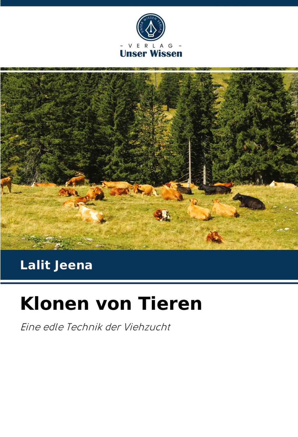 Cover: 9786204074832 | Klonen von Tieren | Eine edle Technik der Viehzucht | Lalit Jeena