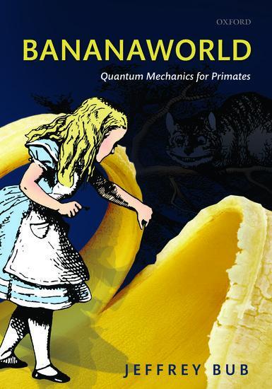 Cover: 9780198817840 | Bananaworld | Quantum Mechanics for Primates | Jeffrey Bub | Buch