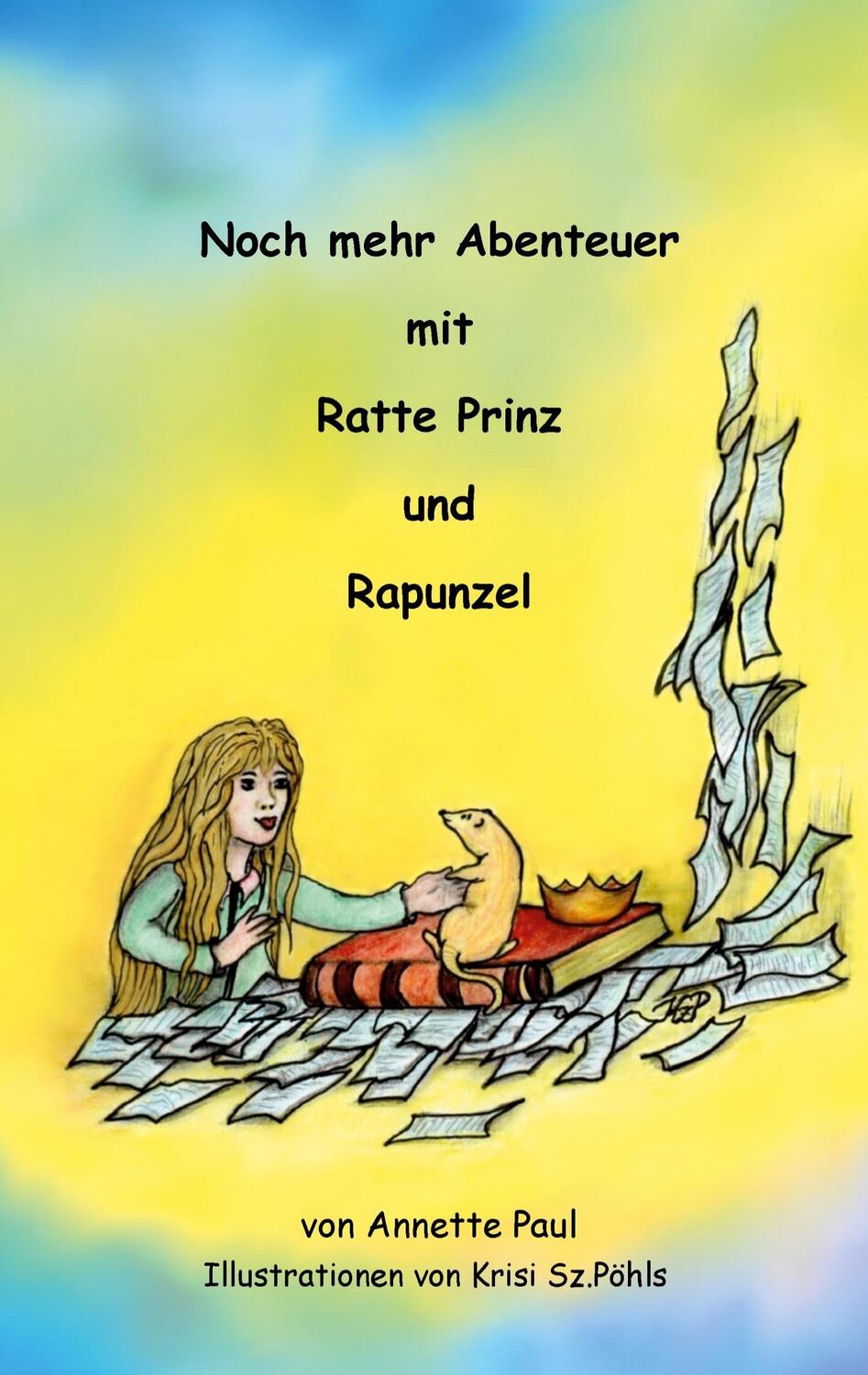 Cover: 9783756818099 | Noch mehr Abenteuer mit Ratte Prinz und Rapunzel | Paul (u. a.) | Buch