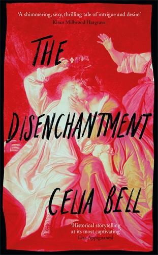 Cover: 9781788169929 | The Disenchantment | Celia Bell | Buch | Englisch | 2023