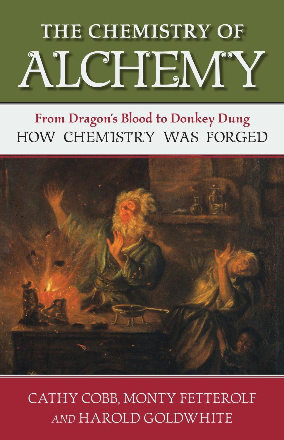 Cover: 9781616149154 | The Chemistry of Alchemy: From Dragon's Blood to Donkey Dung, How...