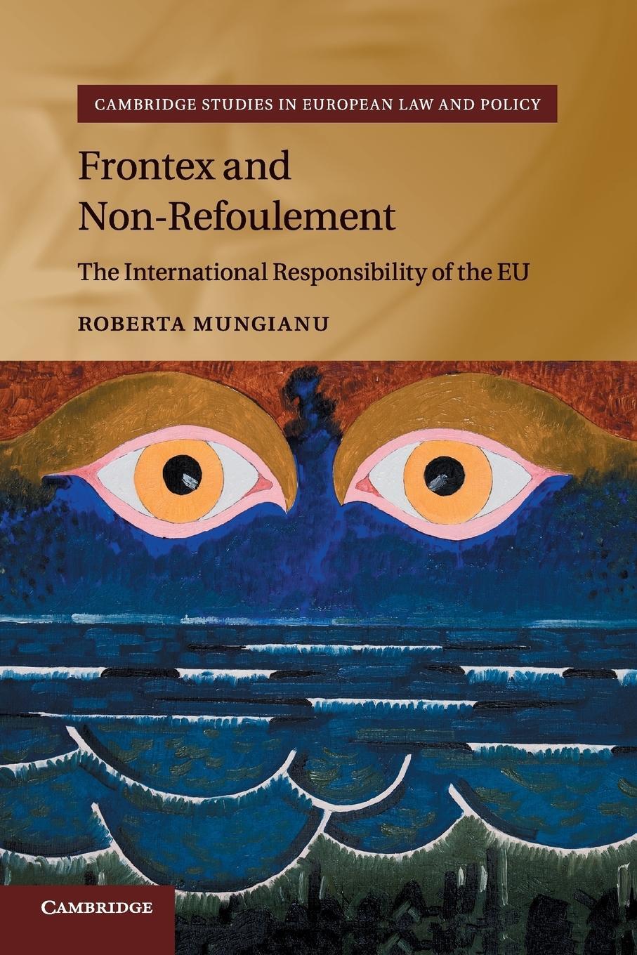 Cover: 9781107590069 | Frontex and Non-Refoulement | Roberta Mungianu | Taschenbuch | 2018