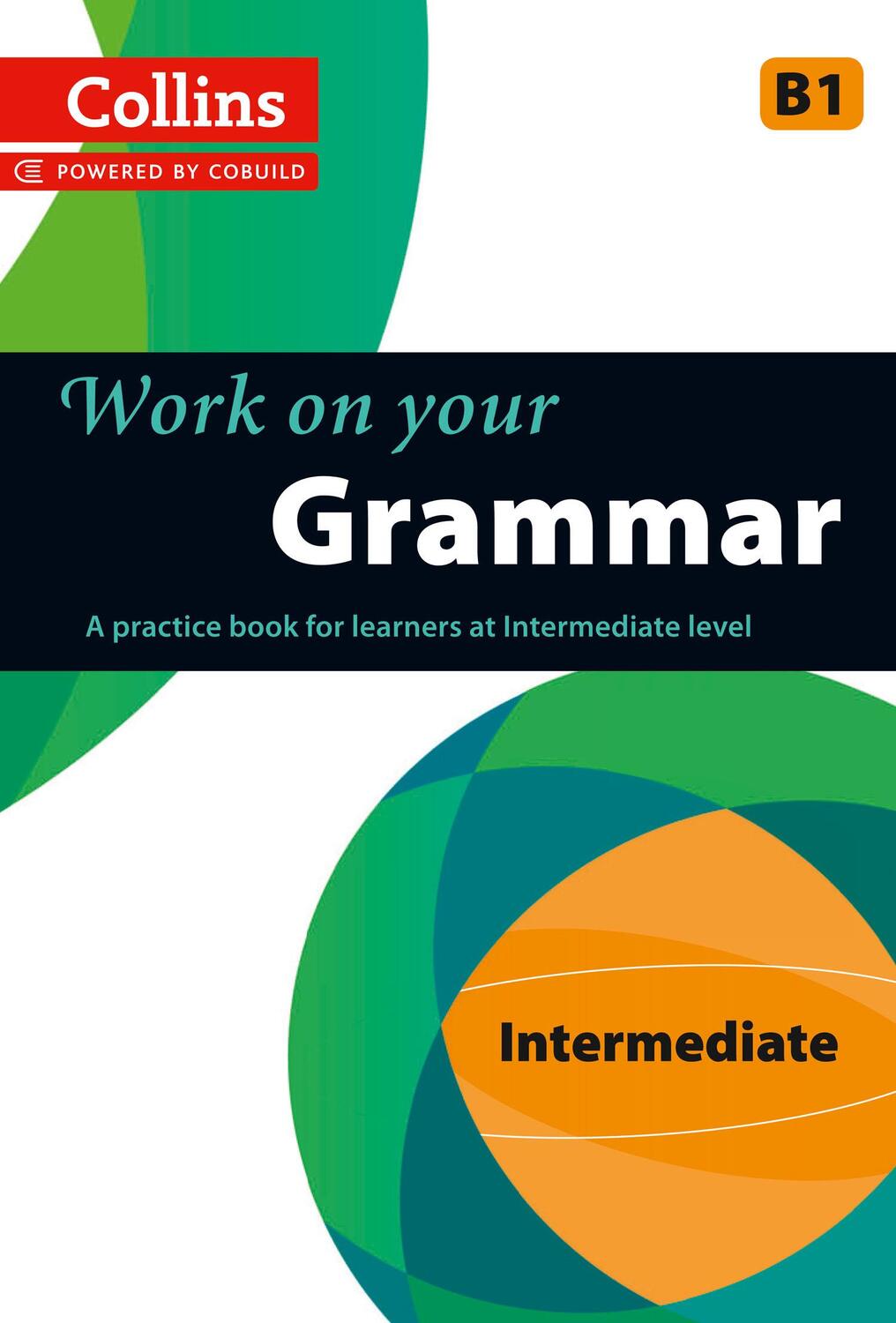 Cover: 9780007499625 | Grammar | B1 | Taschenbuch | Collins Work on Your | Englisch | 2013