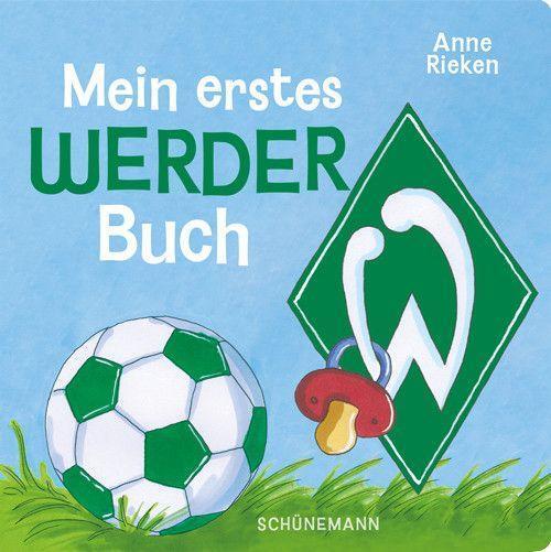 Cover: 9783796111266 | Mein erstes Werder-Buch | Anne Rieken | Buch | Deutsch | 2022