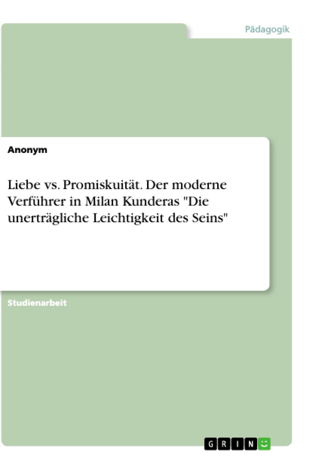 Cover: 9783656612995 | Liebe vs. Promiskuität. Der moderne Verführer in Milan Kunderas...