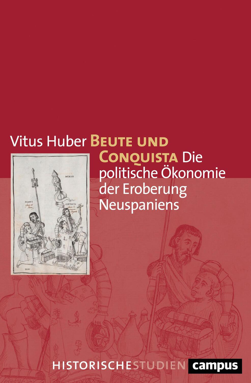 Cover: 9783593509532 | Beute und Conquista | Vitus Huber | Taschenbuch | 432 S. | Deutsch