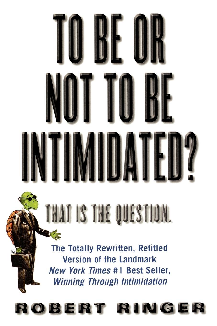 Cover: 9781590770351 | To Be or Not to Be Intimidated? | That is the Question | Robert Ringer