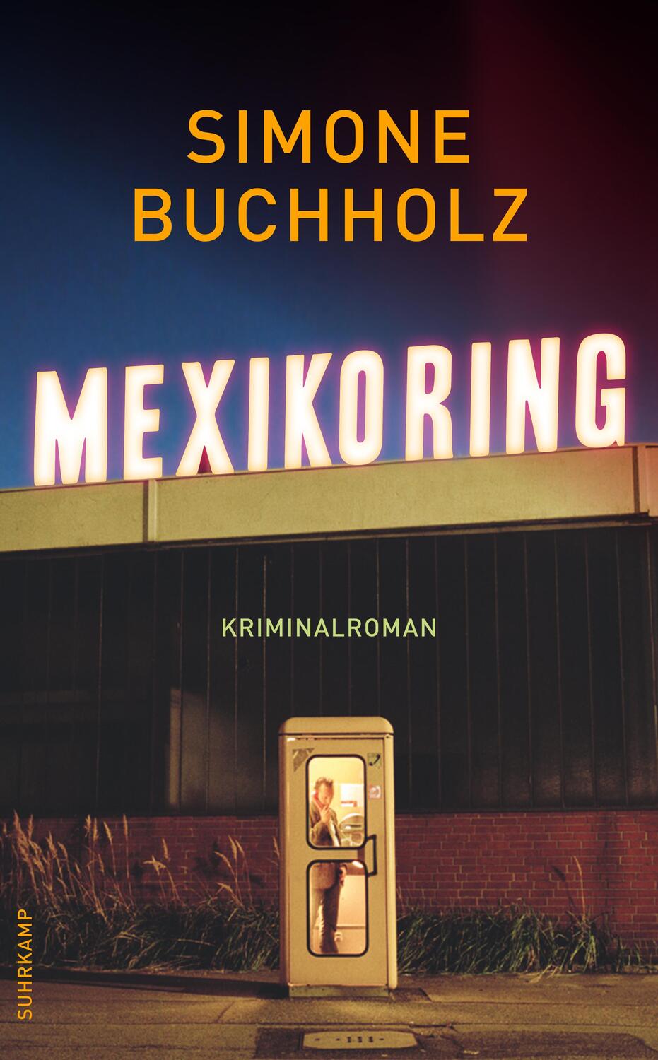 Cover: 9783518470244 | Mexikoring | Kriminalroman | Simone Buchholz | Taschenbuch | Deutsch