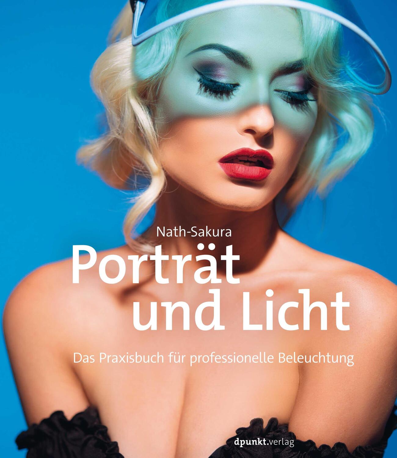 Cover: 9783864908651 | Porträt und Licht | Das Praxisbuch für professionelle Beleuchtung