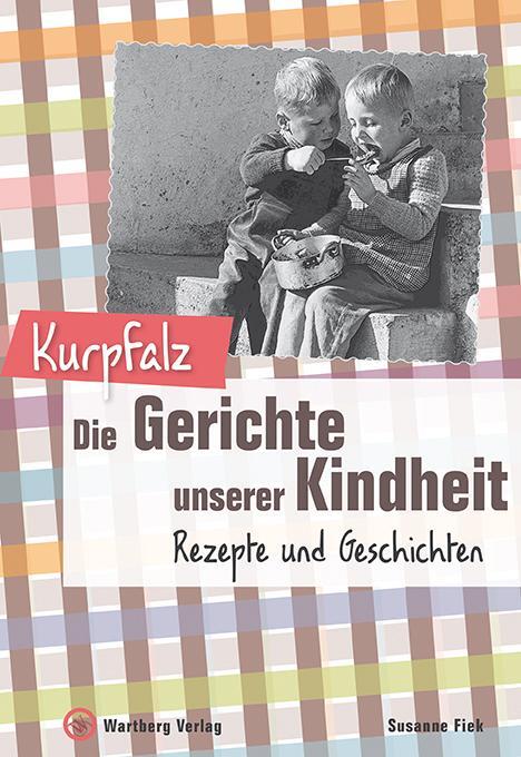Cover: 9783831322039 | Kurpfalz - Die Gerichte unserer Kindheit | Rezepte und Geschichte