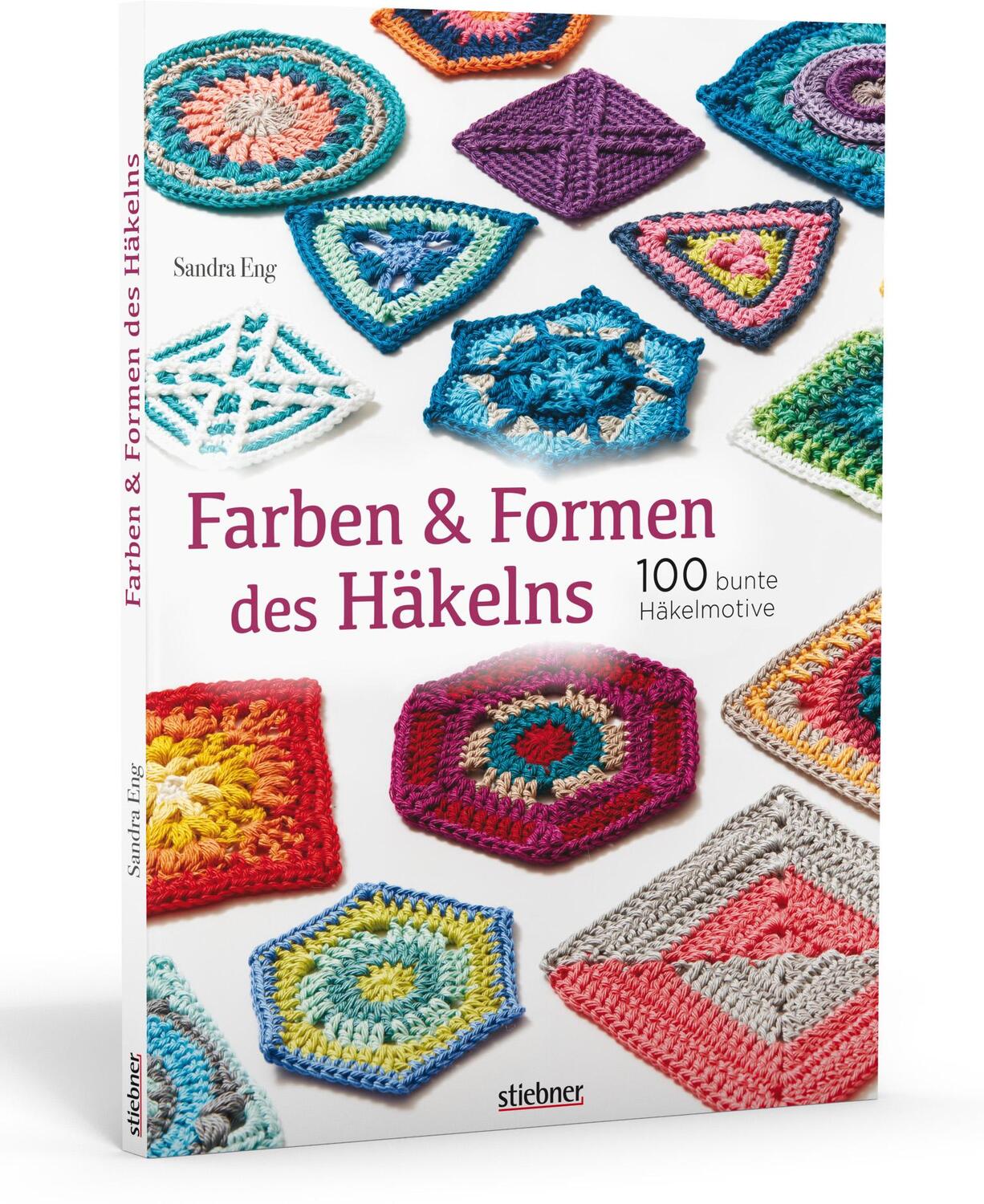 Cover: 9783830720560 | Farben und Formen des Häkelns | 100 bunte Häkelmotive | Sandra Eng