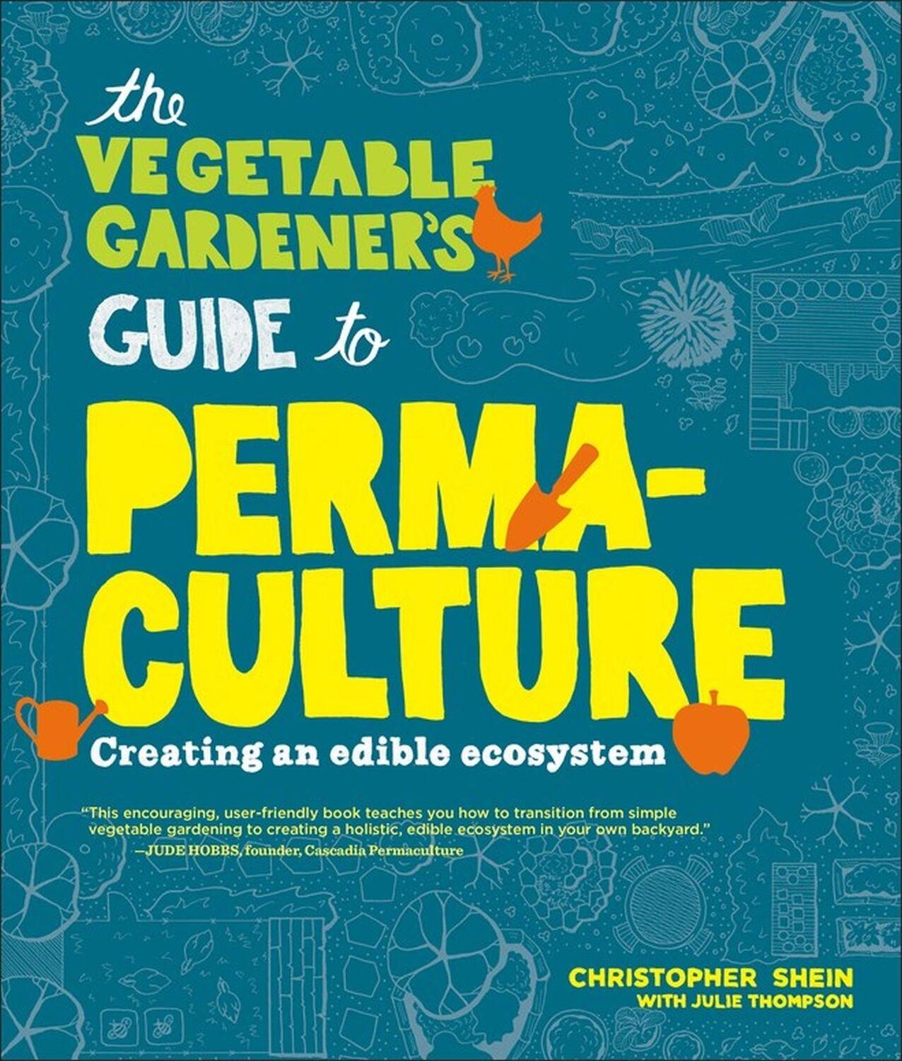 Cover: 9781604692709 | The Vegetable Gardener's Guide to Permaculture: Creating an Edible...