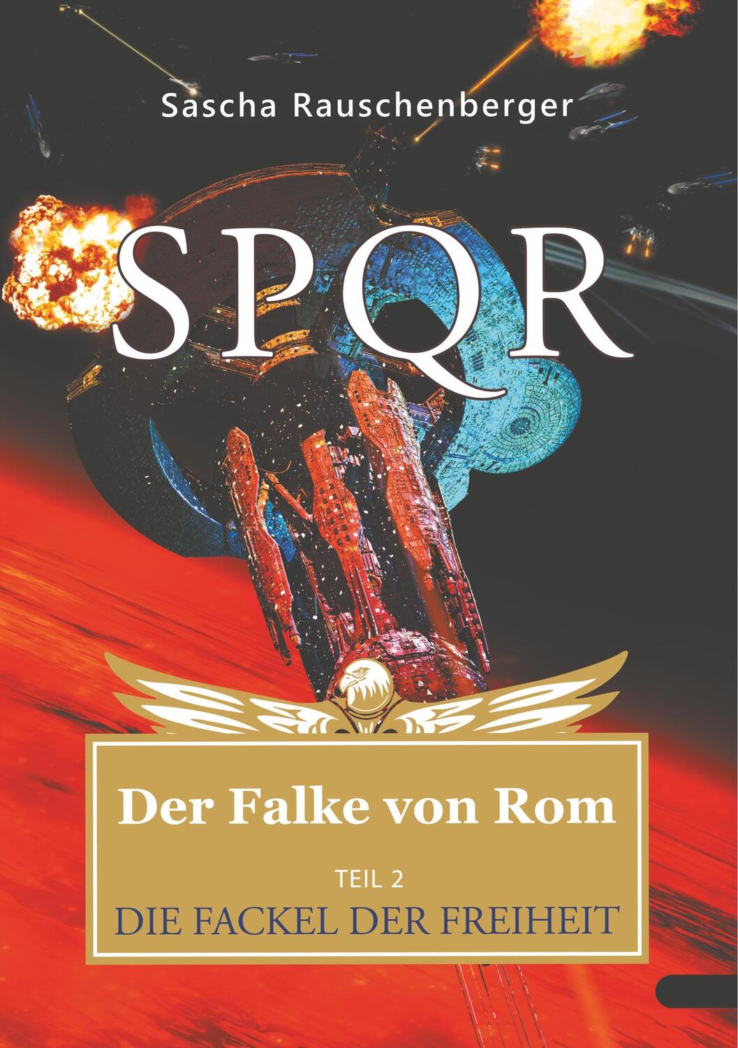 Cover: 9783752893786 | SPQR - Der Falke von Rom | Teil 2: Die Fackel der Freiheit | Buch