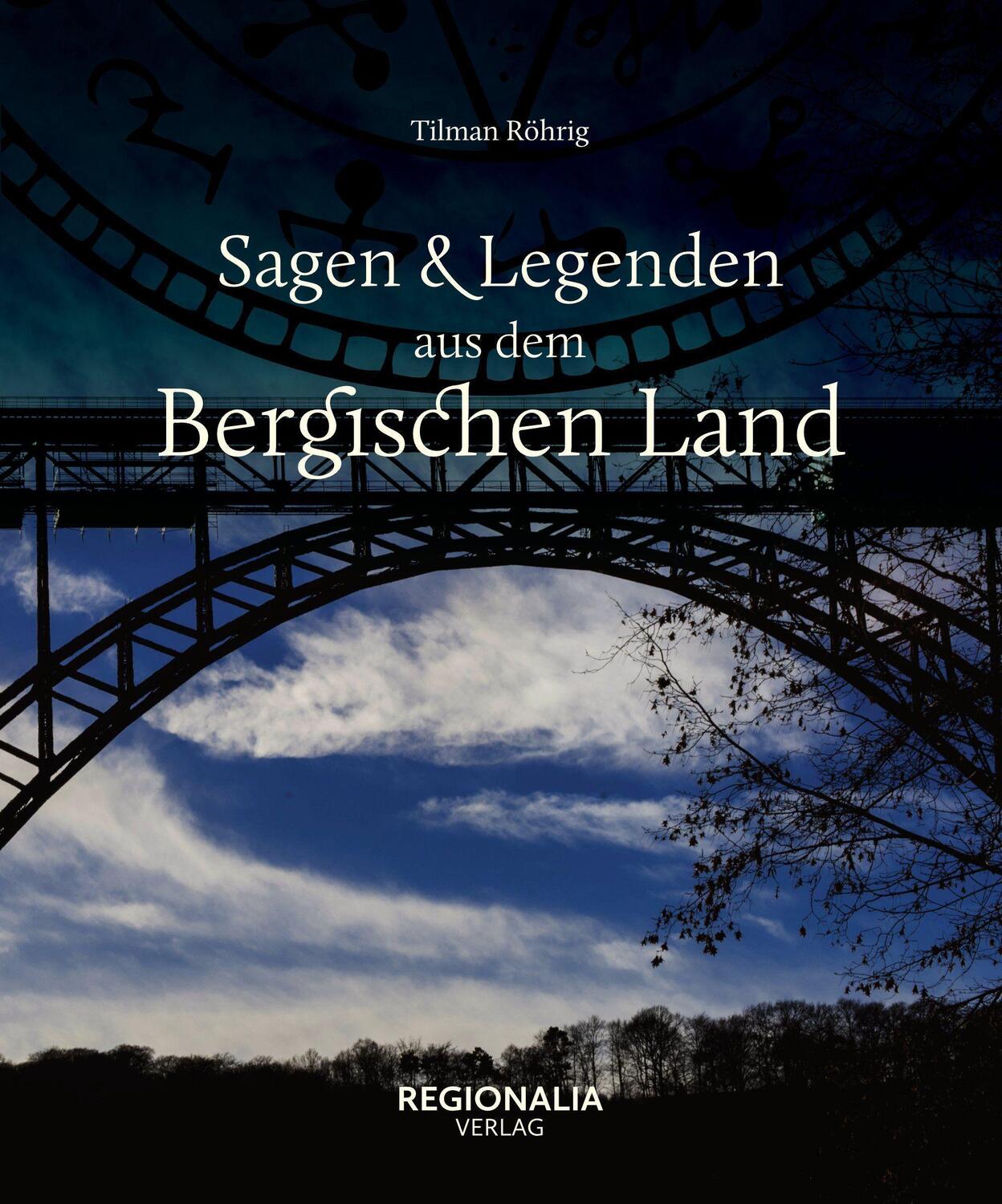 Cover: 9783939722625 | Sagen und Legenden aus dem Bergischen Land | Tilman Röhrig | Buch